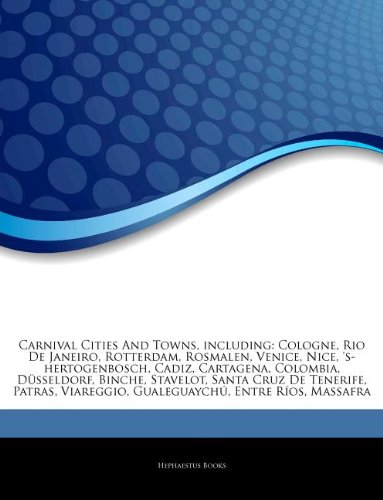 Carnival Cities And Towns, including: Cologne, Rio De Janeiro, Rotterdam, Rosmalen, Venice, Nice, s-hertogenbosch, Cadiz, Cartagena, Colombia, ... Viareggio, Gualeguaychú, Entre RÃos, Massafra