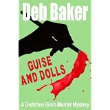 Guise And Dolls: A Gretchen Birch Murder Mystery