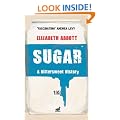 Sugar: A Bittersweet History