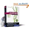 JavaScript: Mit umfangreichem Teil zu Web 2.0 und Ajax: Das umfassende Handbuch.inkl, Ajax (Galileo Computing)