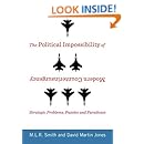 The Political Impossibility of Modern Counterinsurgency: Strategic Problems, Puzzles, and Paradoxes (Columbia Studies in Terrorism and Irregular Warfare)