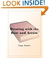 Hunting with the Bow and Arrow