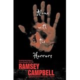 AlonewiththeHorrors:TheGreatShortFictionofRamseyCampbell1961-1991