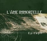 L'Ame Immortelle -  Epitaph