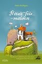 Il Etait une Fois une Maison