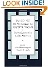 Building Democratic Institutions: Party Systems in Latin America