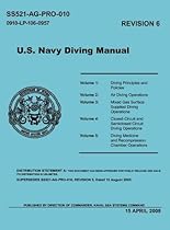 U.S. Navy Diving Manual (Revision 6, April 2008) U.S. Navy Diving Manual (Revision 6, April 2008)