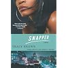 Snapped: A Novel