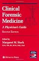 Clinical Forensic Medicine: A Physician's Guide (Forensic Science and Medicine)