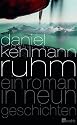 Ruhm: Ein Roman in neun Geschichten