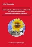 Produkt-Bild: Enantioselektive Totalsynthese von Vitamin E und Entwicklung neuartiger stereoselektiver Domino-Reaktionen