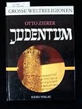 Grosse Weltreligionen. Judentum - Otto. Zierer