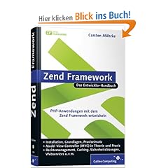 Zend Framework: PHP-Anwendungen mit dem Zend Framework entwickeln (Galileo Computing)