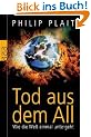 Tod aus dem All: Wie die Welt einmal untergeht