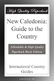 New Caledonia: Guide to the Country