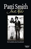 Just Kids: Die Geschichte einer Freundschaft - Patti Smith