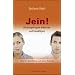 Jein!: Bindungs�ngste erkennen und bew�ltigen. Hilfe f�r Betroffene und deren Partner