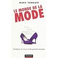 Le monde de la mode : Strat�gies (et dessous) des grandes marques