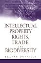 Intellectual Property Rights, Trade and Biodiversity