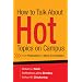 How to Talk About Hot Topics on Campus: From Polarization to Moral Conversation