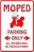 MOPED PARKING ONLY bike street sign