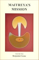 Maitreya's Mission (Volume 2)