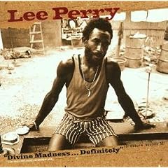 Divine Madness...Definitely by Lee "Scratch" Perry