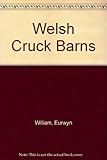 Welsh cruck barns : Stryd Lydan and Hendre-wen