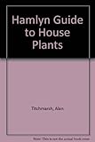 The Hamlyn guide to house plants