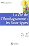 La Cl� de l'Enn�agramme : les Sous-types