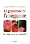 Le Grand Livre de l'Enn�agramme