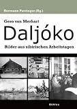 Gero von Merhart: Dalj&oacute;ko - Bilder aus sibirischen Arbeitstagen - 