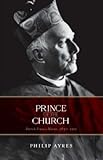 Prince of the Church : Patrick Francis Moran, 1830-1911