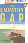 The Empathy Gap: Building Bridges to the Good Life and the Good Society