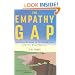 The Empathy Gap: Building Bridges to the Good Life and the Good Society