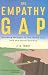 The Empathy Gap: Building Bridges to the Good Life and the Good Society
