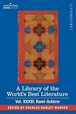 A Library of the World's Best Literature - Ancient and Modern - Vol.XXXII (forty-five volumes); Rumi-Schérer
