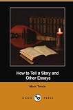How to Tell a Story and Other Essays (Dodo Press)