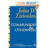Communion and Otherness: Further Studies in Personhood and the Church