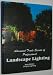 Advanced Trade Secrets of Professional Landscape Lighting
