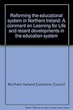 Reforming the educational system in Northern Ireland : a comment on Learning for Life and recent developments in the education system