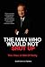 The Man Who Would Not Shut Up: The Rise of Bill O'Reilly