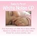 Baby's First White Noise: White Noise CD for Babies