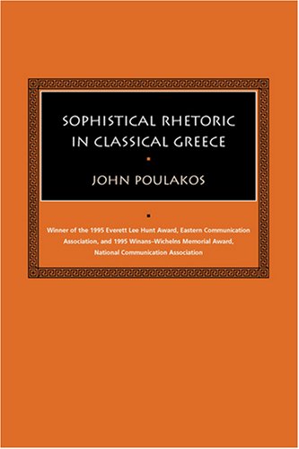 Sophistical Rhetoric in Classical Greece (Studies in Rhetoric/Communication)