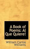 A Book of Poems: Al Que Quiere!