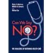 Can We Say No?:  The Challenge of Rationing Health Care