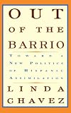Out of the Barrio: Toward a New Politics of Hispanic Assimilation