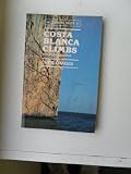 Costa Blanca climbs : including Majorca : an introductory guide