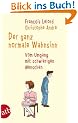 Der ganz normale Wahnsinn: Vom Umgang mit schwierigen Menschen