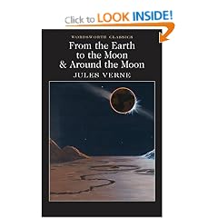 From the Earth to the Moon & Around the Moon (Wordsworth Classics)